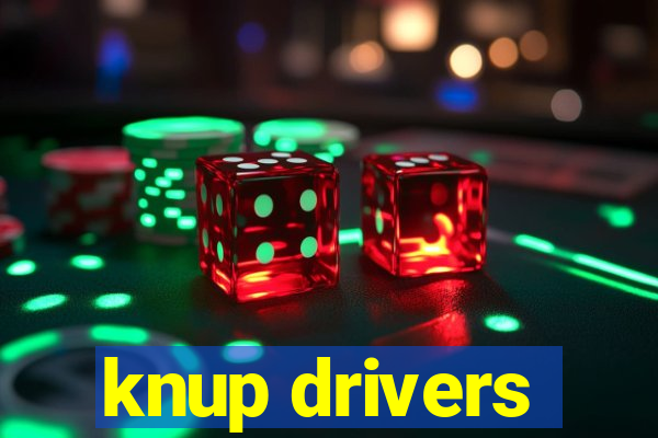 knup drivers